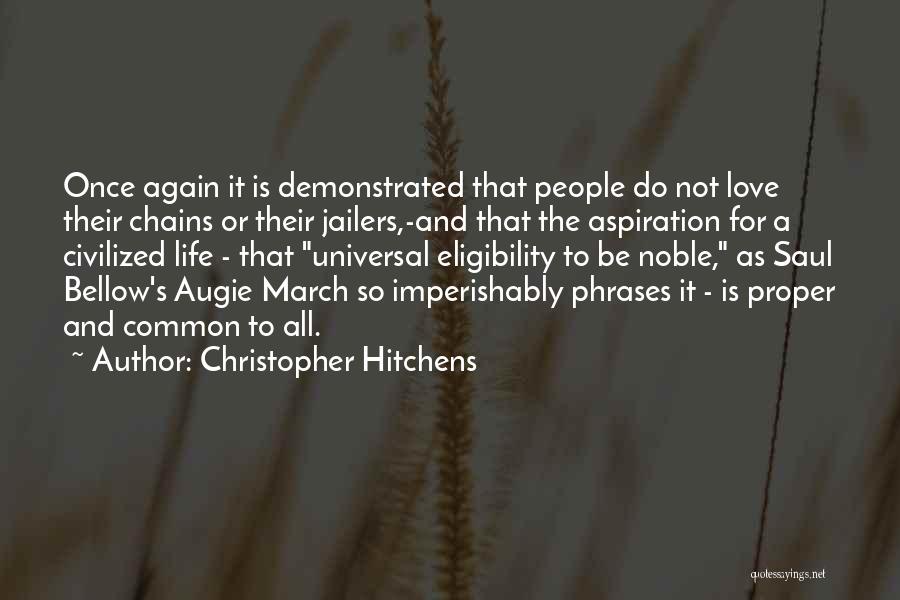 Augie March Quotes By Christopher Hitchens