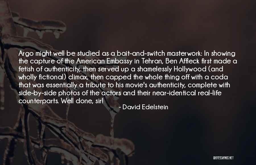 Augments Quotes By David Edelstein Augments Quotes By David Edelstein