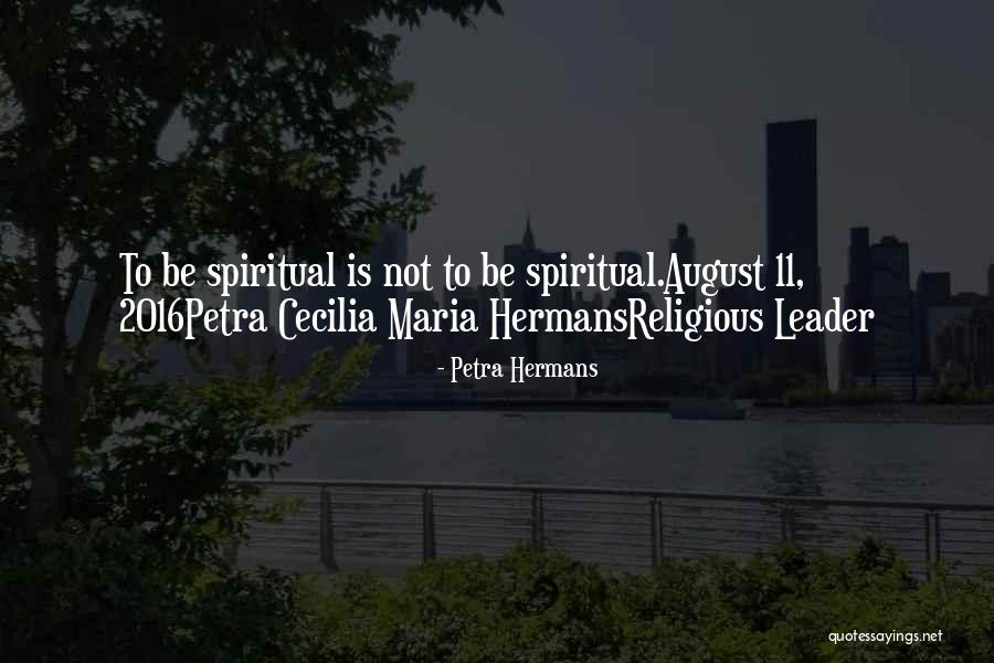 August 11 Quotes By Petra Hermans August 11 Quotes By Petra Hermans