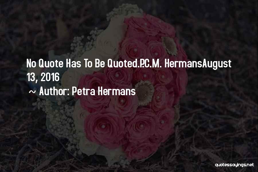 August 13 Quotes By Petra Hermans
