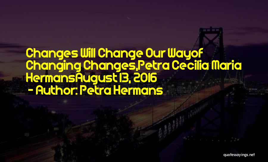 August 13 Quotes By Petra Hermans