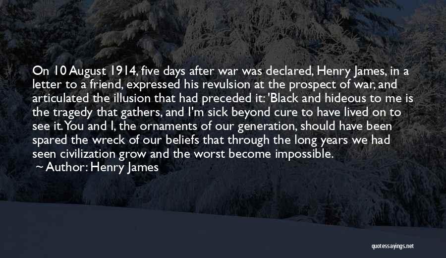 August 1914 Quotes By Henry James