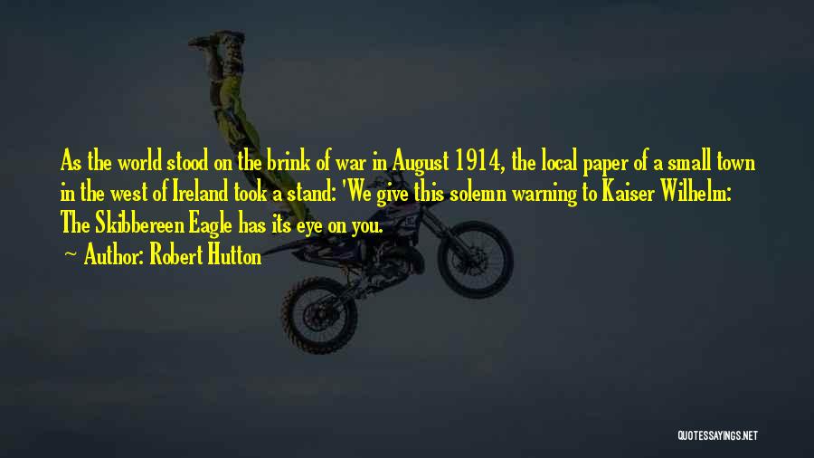 August 1914 Quotes By Robert Hutton