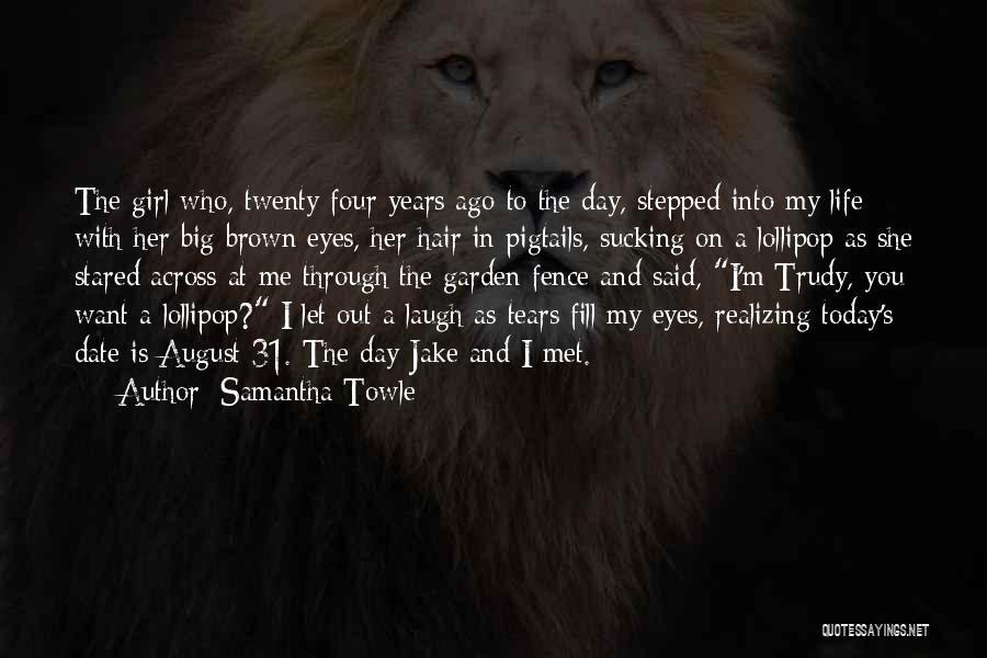 August 31 Quotes By Samantha Towle