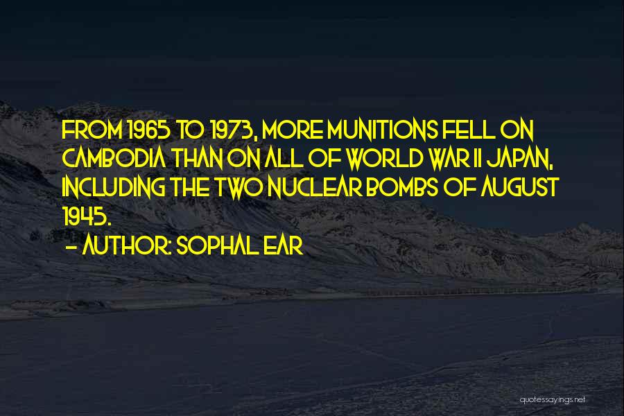 August 6 1945 Quotes By Sophal Ear
