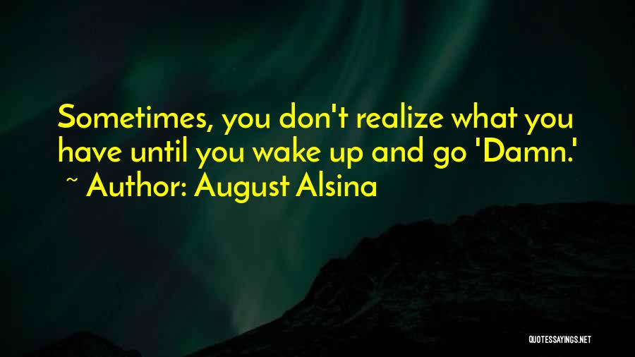 August Alsina Quotes 1374509