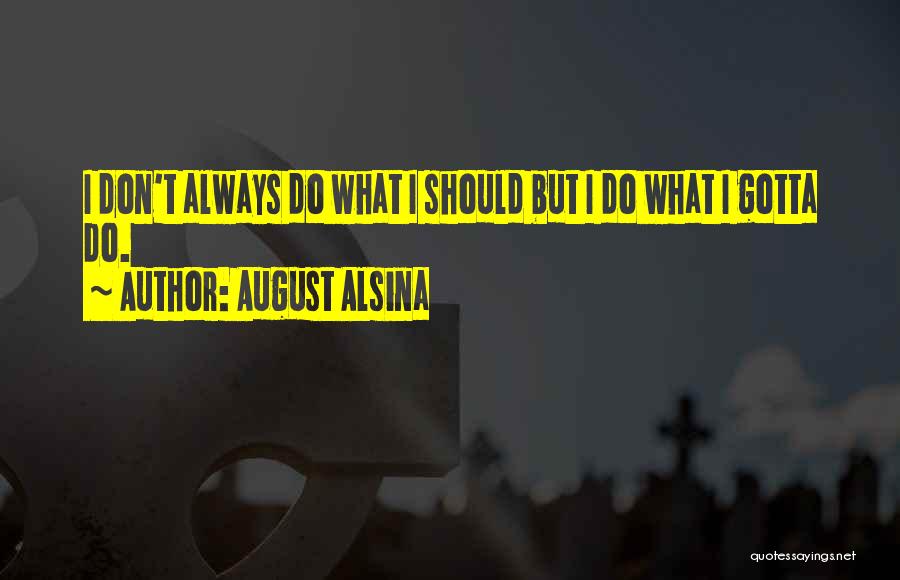 August Alsina Quotes 1623779