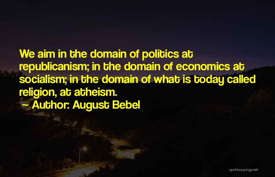 August Bebel Quotes 1529890