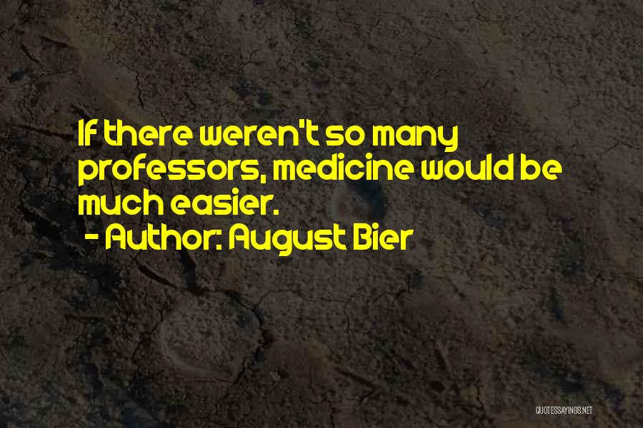 August Bier Quotes 203549