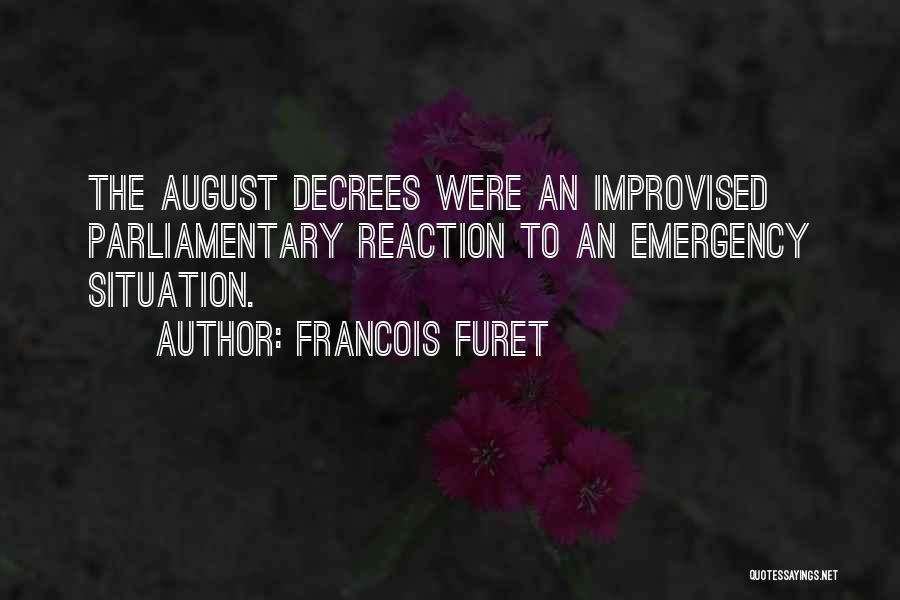 August Decrees Quotes By Francois Furet