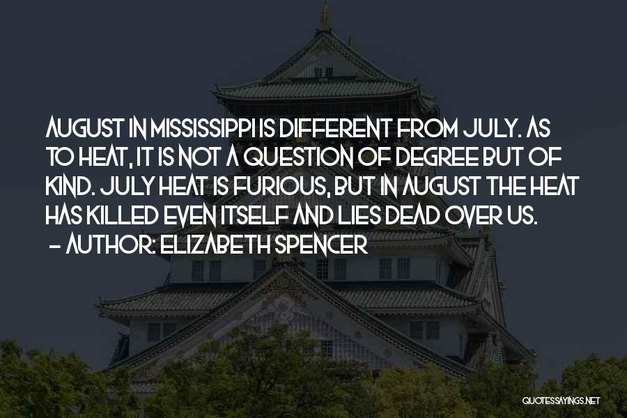 August Heat Quotes By Elizabeth Spencer