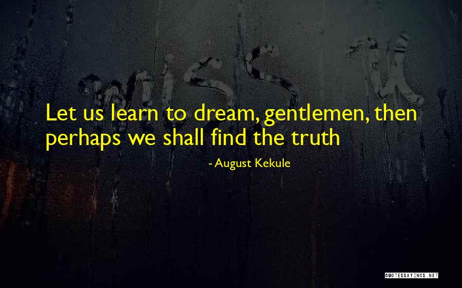 August Kekule Quotes 1683634 August Kekule Quotes 1683634