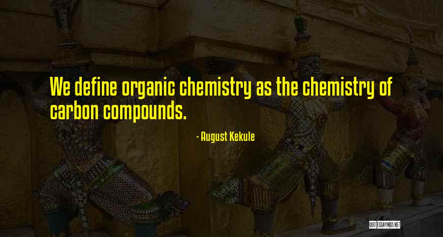 August Kekule Quotes 2073420 August Kekule Quotes 2073420