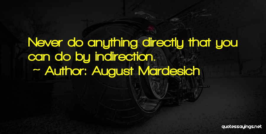 August Mardesich Quotes 216427