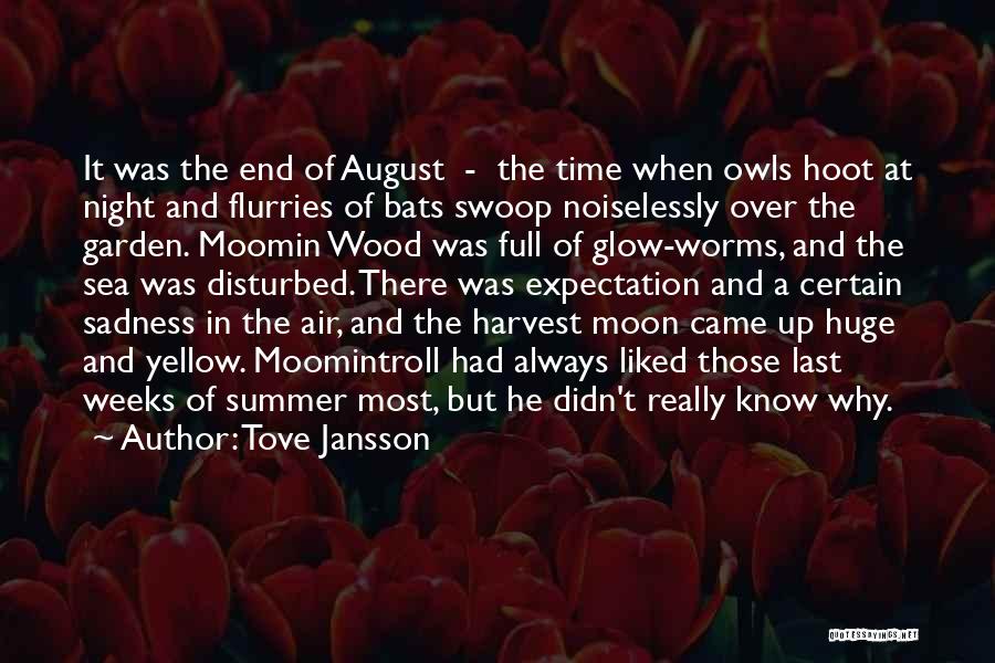 August Moon Quotes By Tove Jansson