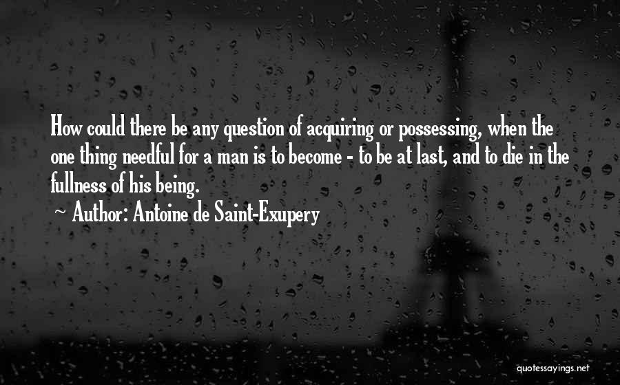 August Osage County Karen Quotes By Antoine De Saint-Exupery