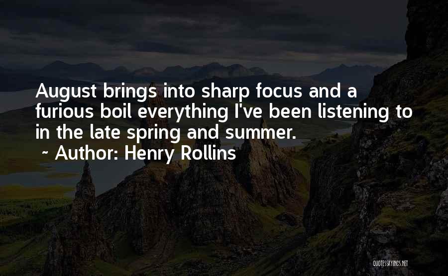 August Summer Quotes By Henry Rollins