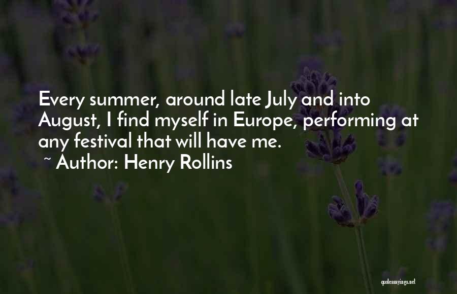 August Summer Quotes By Henry Rollins