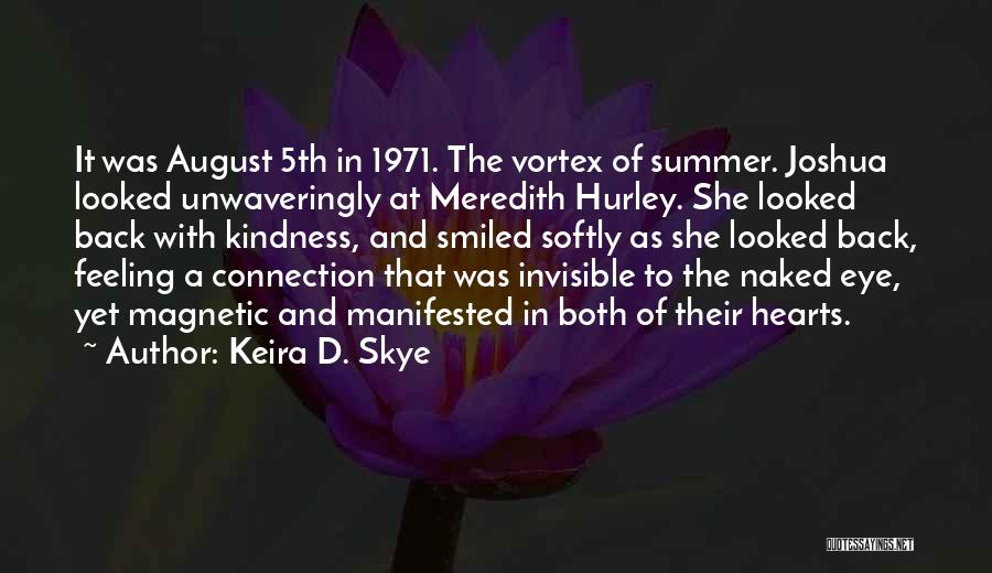 August Summer Quotes By Keira D. Skye