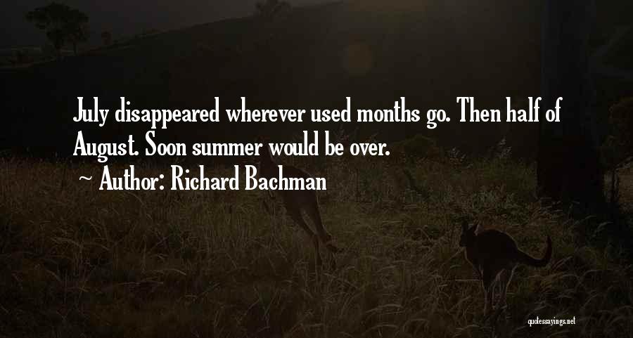 August Summer Quotes By Richard Bachman