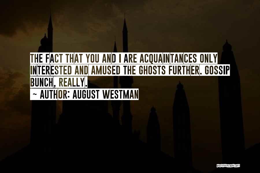 August Westman Quotes 258256