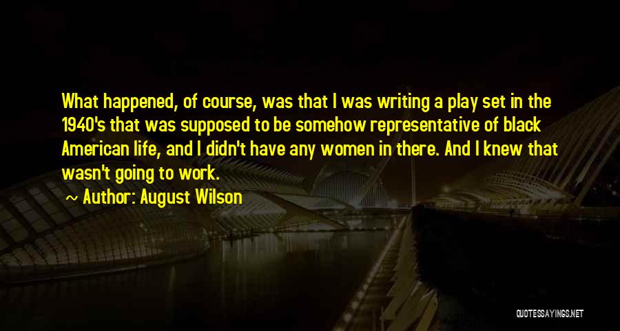 August Wilson Quotes 1046230