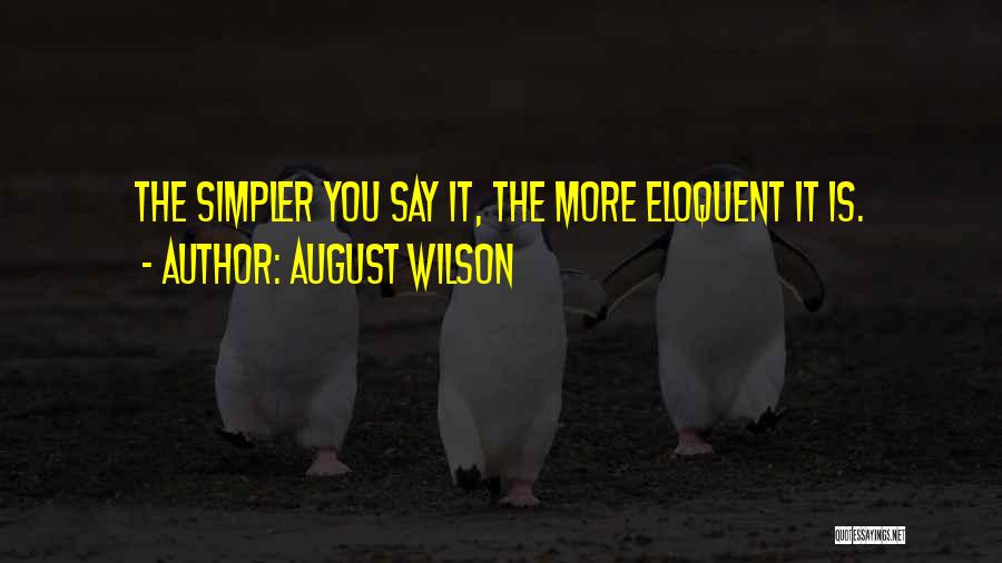 August Wilson Quotes 1145248