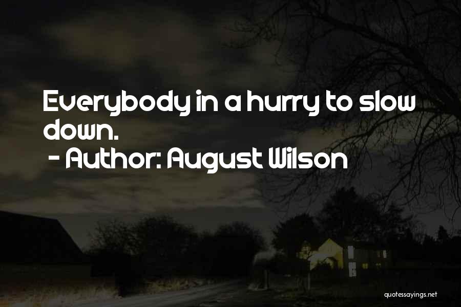 August Wilson Quotes 1605191