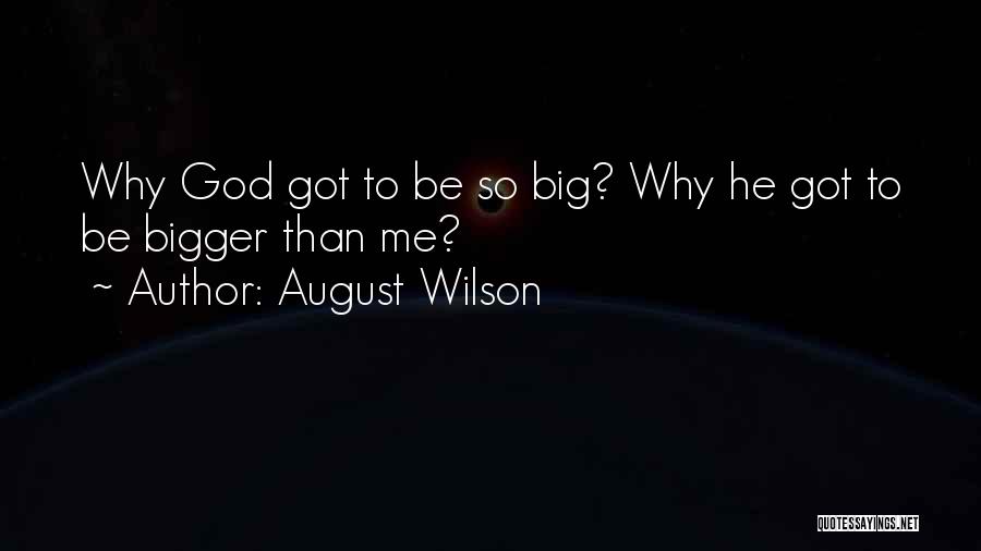 August Wilson Quotes 1693941