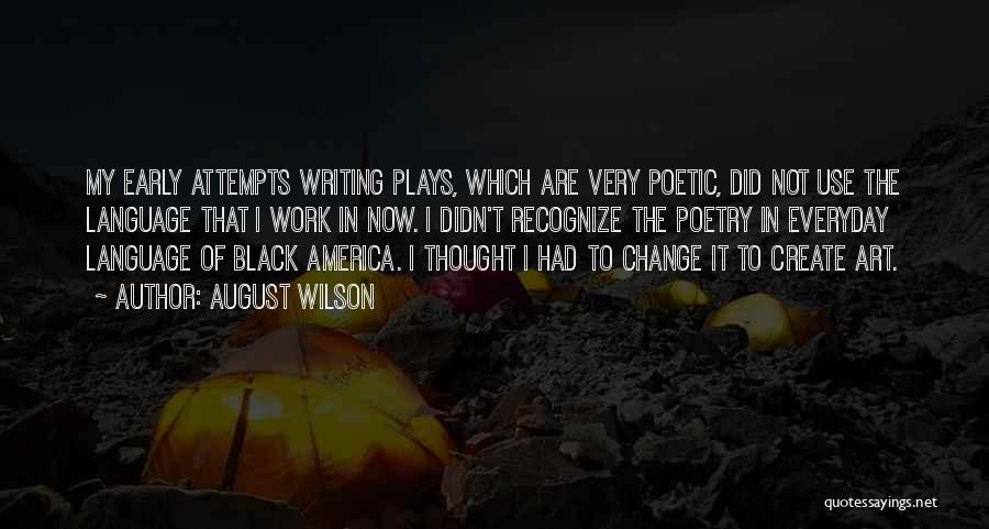 August Wilson Quotes 2162959