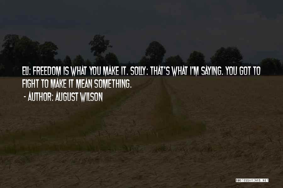 August Wilson Quotes 2221223