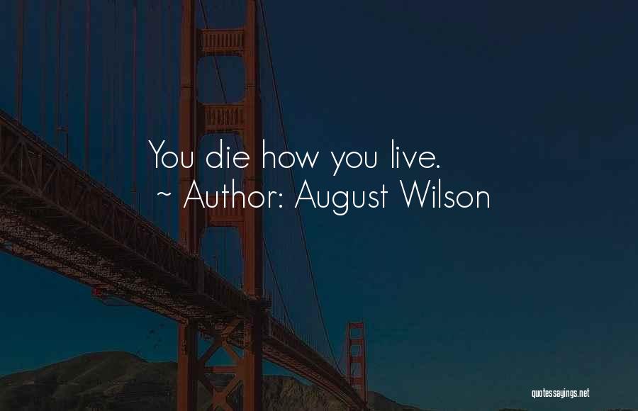 August Wilson Quotes 2269285