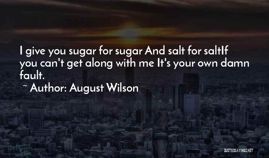 August Wilson Quotes 669509