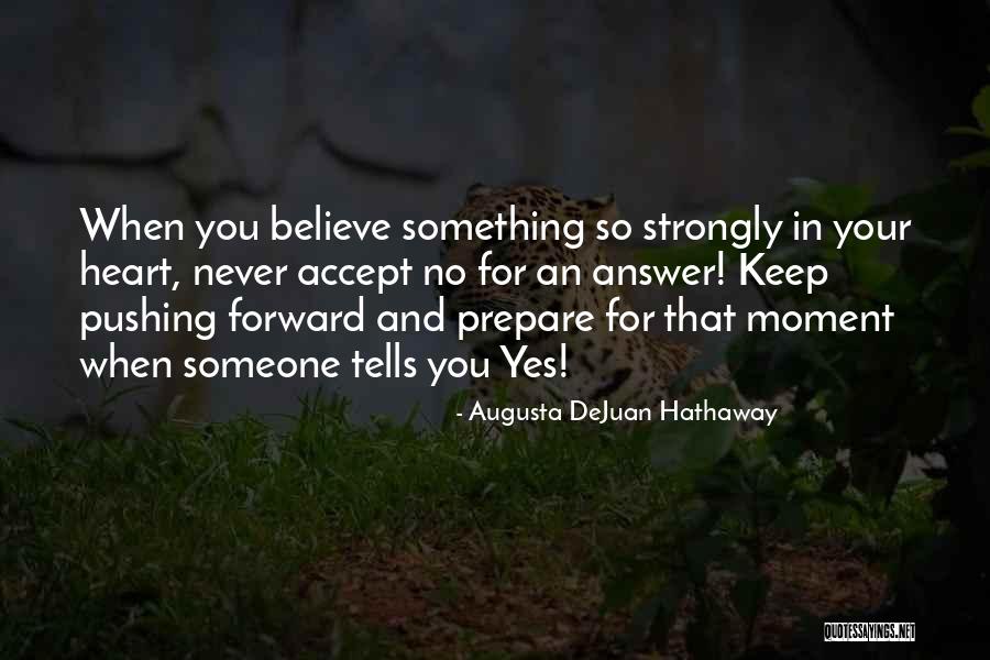 Augusta Gone Quotes By Augusta DeJuan Hathaway