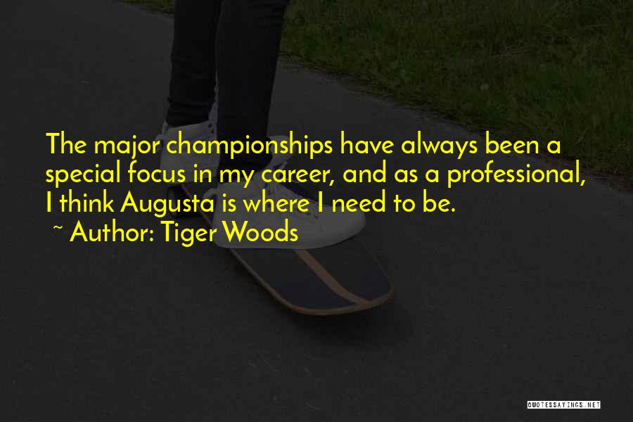 Augusta Gone Quotes By Tiger Woods