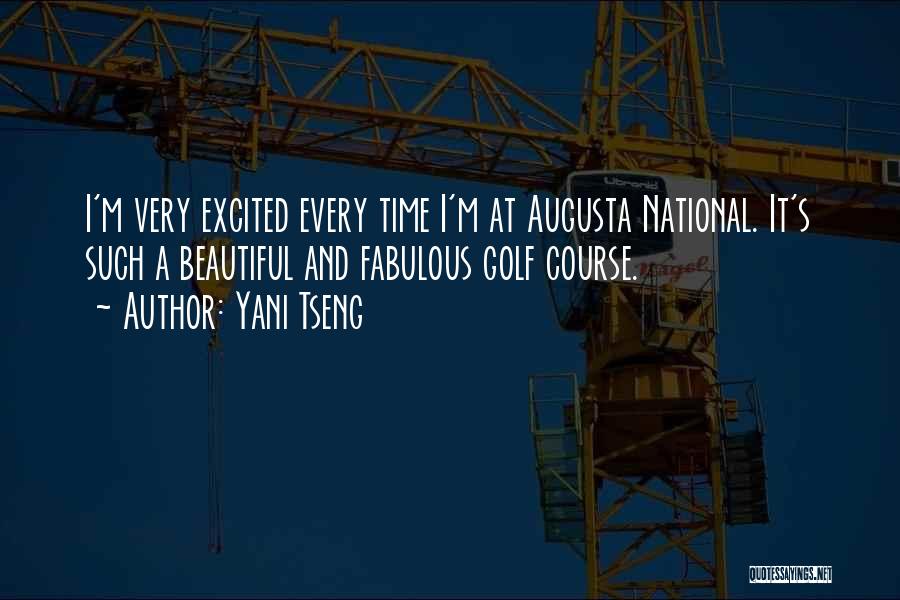 Augusta National Golf Course Quotes By Yani Tseng