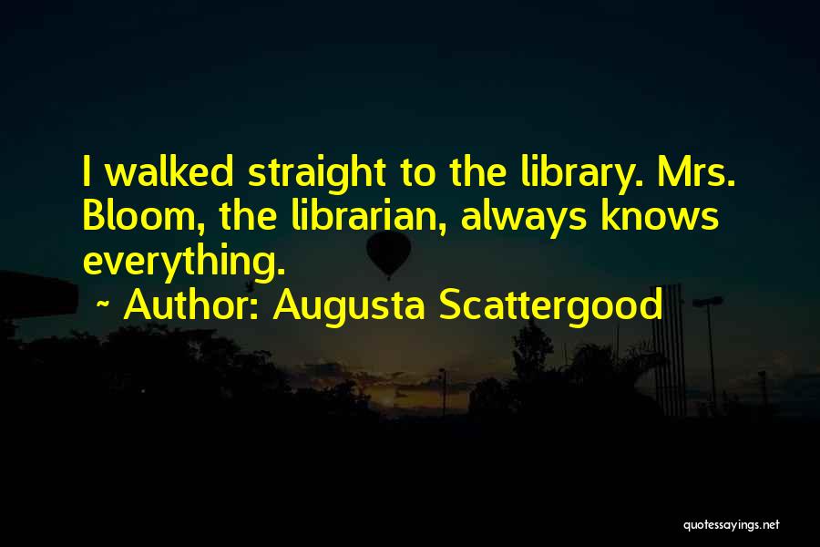 Augusta Scattergood Quotes 1739670