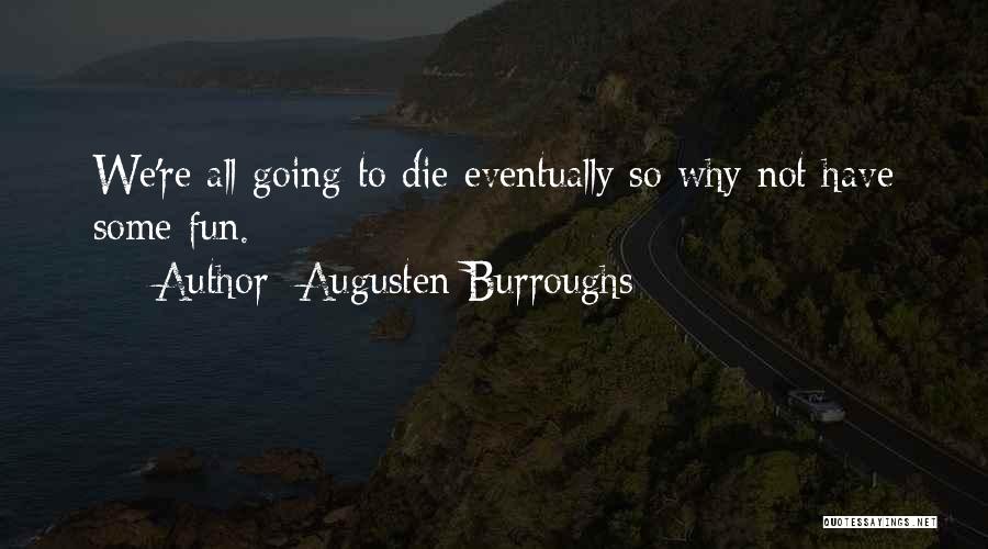 Augusten Burroughs Quotes 1756016