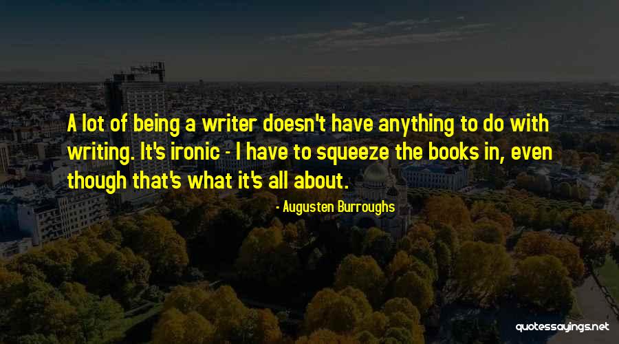 Augusten Quotes By Augusten Burroughs Augusten Quotes By Augusten Burroughs