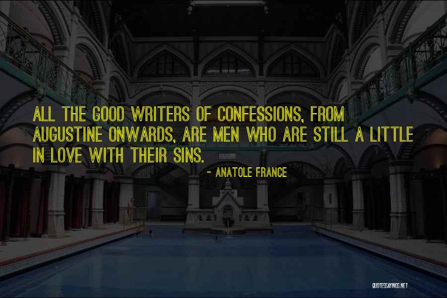 Augustine Confessions Quotes By Anatole France Augustine Confessions Quotes By Anatole France