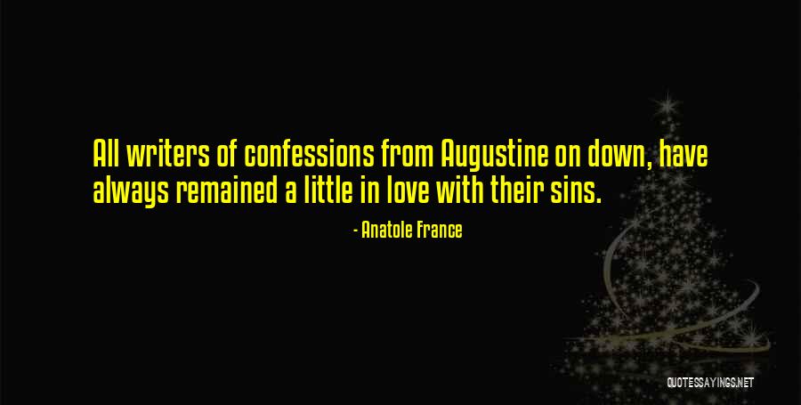 Augustine Confessions Quotes By Anatole France Augustine Confessions Quotes By Anatole France