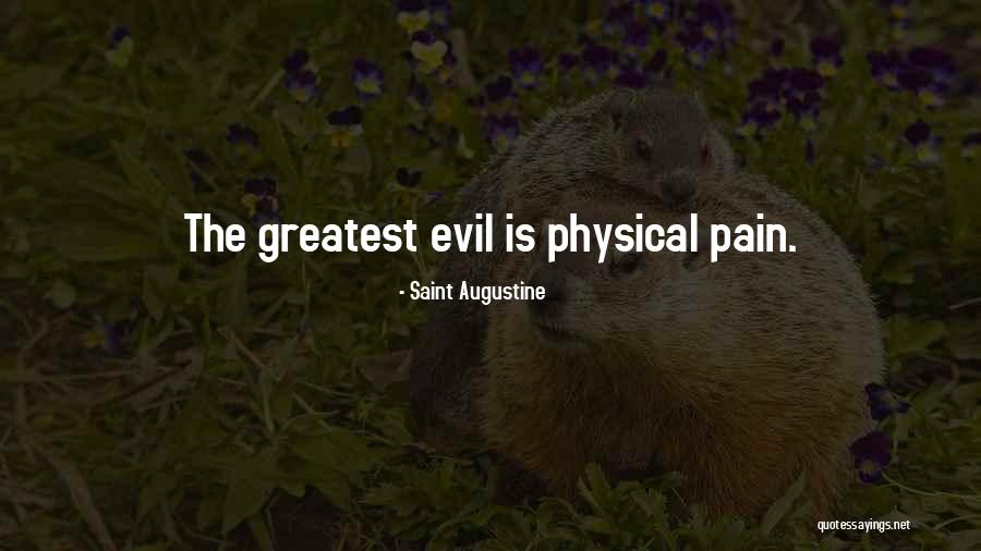 Augustine Evil Quotes By Saint Augustine