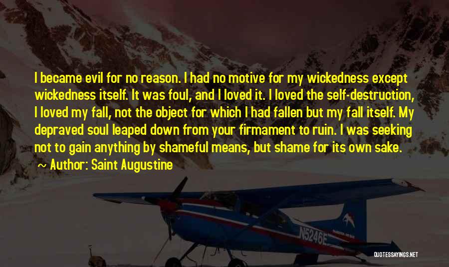 Augustine Evil Quotes By Saint Augustine