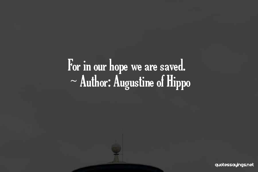 Augustine Of Hippo Hope Quotes By Augustine Of Hippo