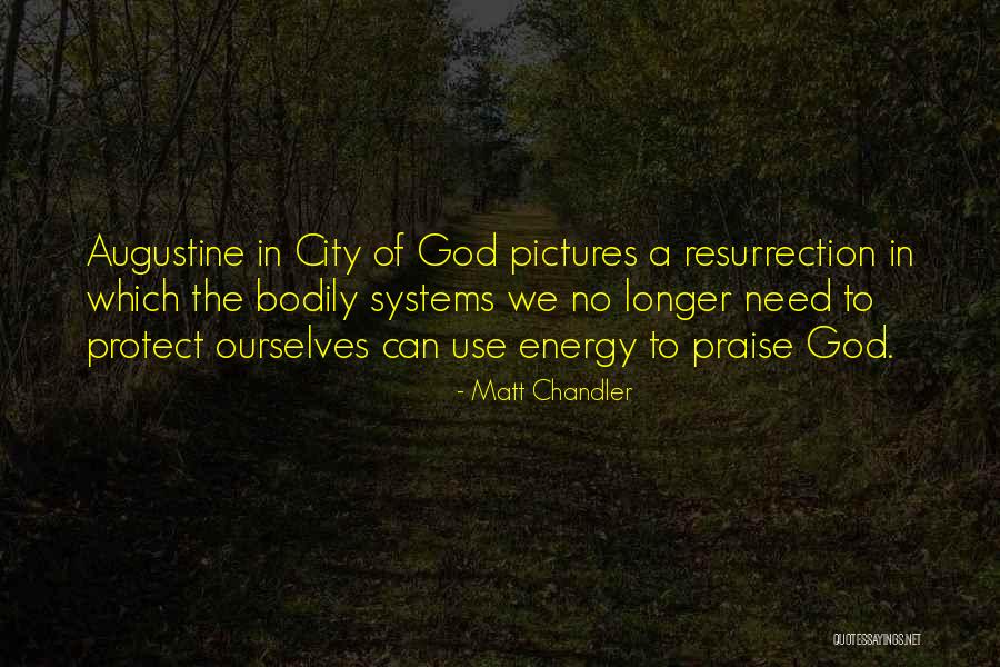 Augustine The City Of God Quotes By Matt Chandler Augustine The City Of God Quotes By Matt Chandler