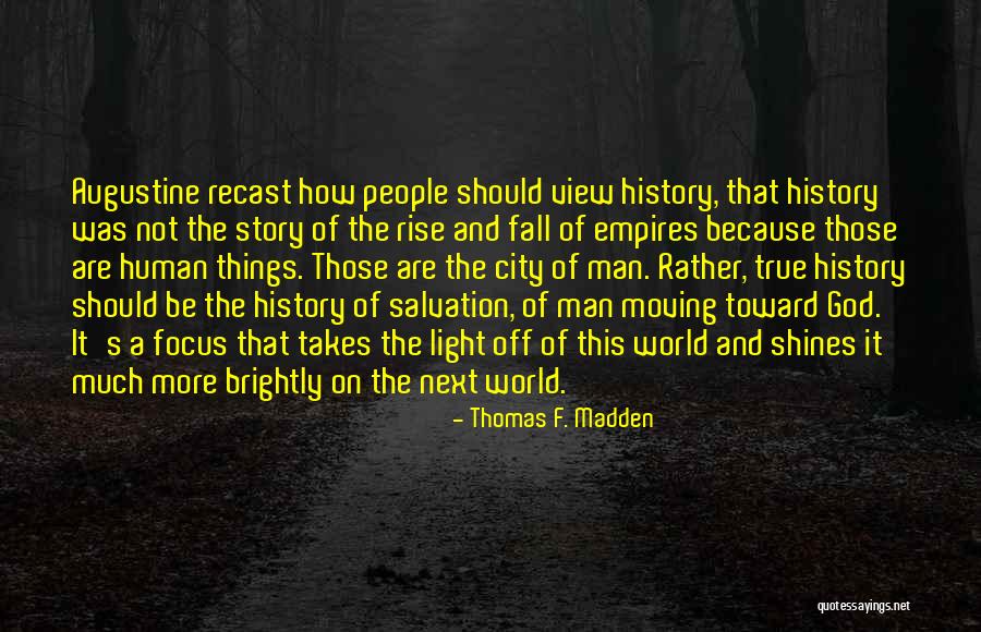 Augustine The City Of God Quotes By Thomas F. Madden Augustine The City Of God Quotes By Thomas F. Madden