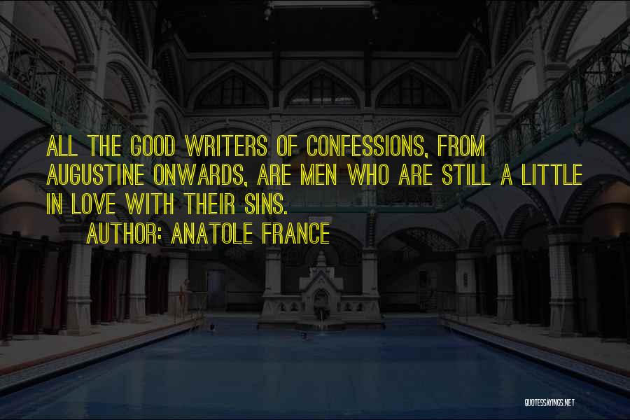 Augustine The Confessions Quotes By Anatole France