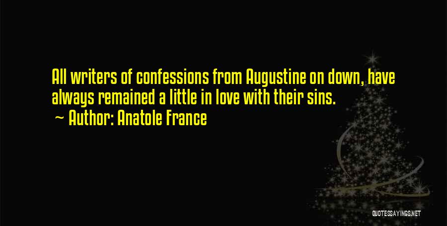 Augustine The Confessions Quotes By Anatole France