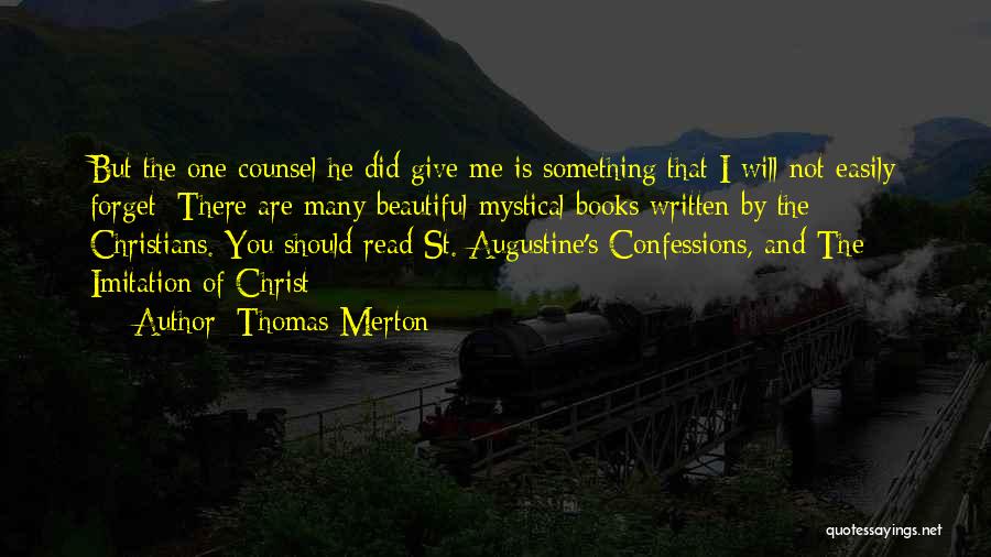 Augustine The Confessions Quotes By Thomas Merton