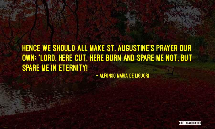 Augustine's Quotes By Alfonso Maria De Liguori Augustine's Quotes By Alfonso Maria De Liguori